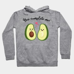 You complete me - Cute Avocado Valentine's day gift for Lovers Hoodie